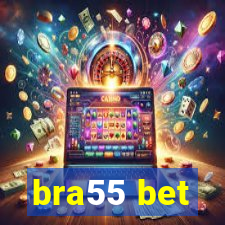 bra55 bet